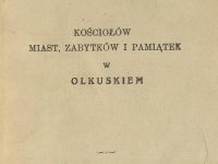 Wiśniewski Jan, Historyczny opis kościołów, miast, zabytków i pamiątek w Olkuskiem 1935