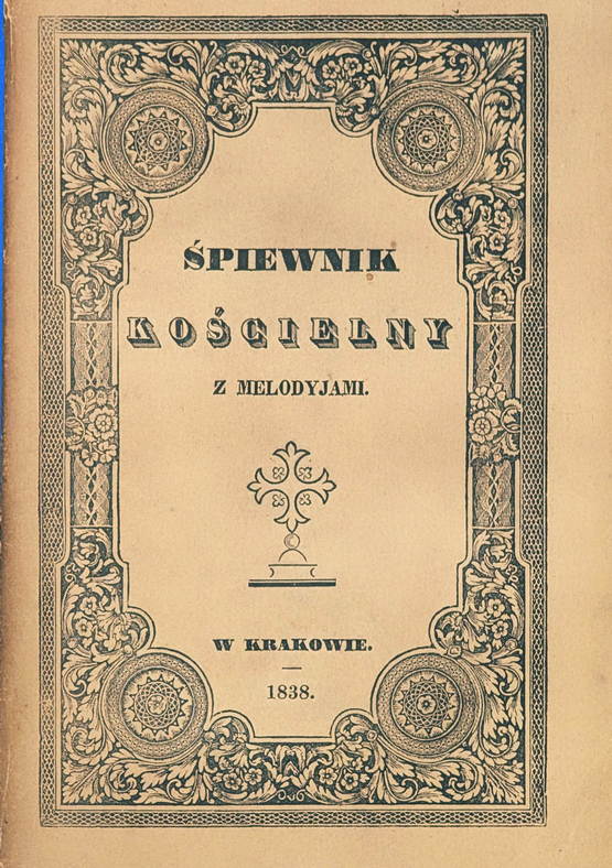 1838 ŚPIEWNIK KOŚCIELNY czyli pieśni nabożne z melodyjami Mioduszewski