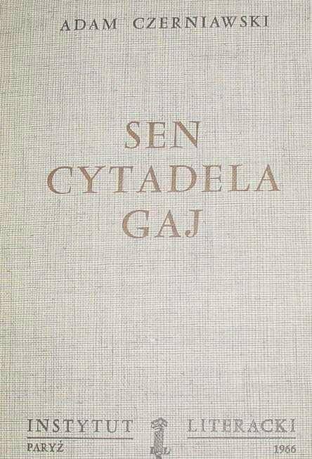 Czerniawski-SEN-CYTADELA-GAJ-Paryz-1966-I-Wydanie