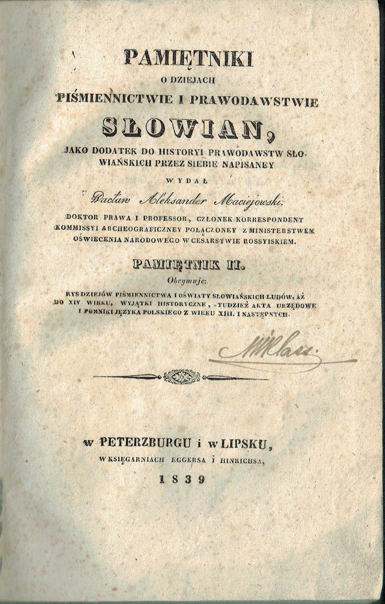 Maciejowski. Pamiętniki o dziejach, piśmiennictwie i prawodawstwie Słowian 1839
