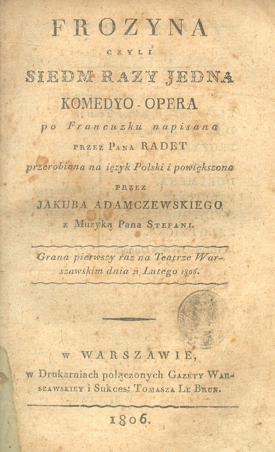 1806 FROZYNA czyli Siedm razy jedna – Radet, Adamczewski