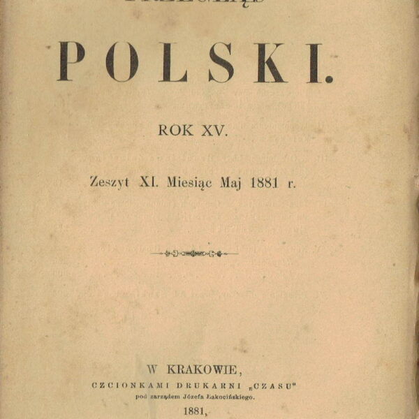 Przegląd Polski 1881, z. XI (nr 179) Miesięcznik stańczyków z listem Zygmunta Sierakowskiego z zesłania